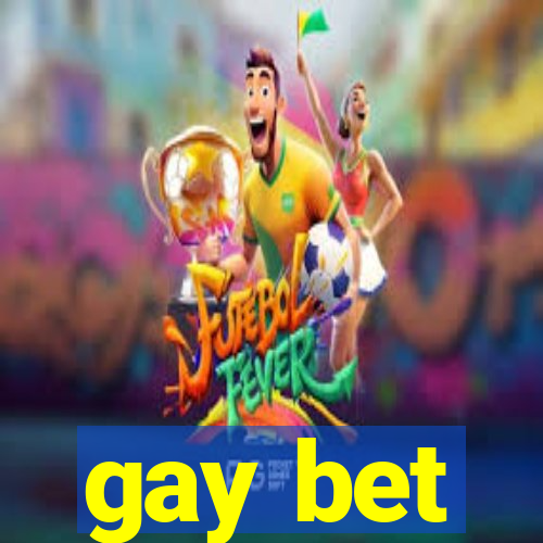 gay bet